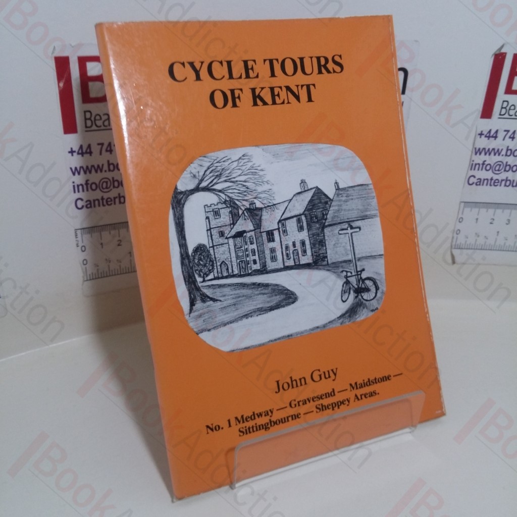 Cycle Tours of Kent, No. 1: Medway, Gravesend, Maistone, Sittingbourne, Sheppey Areas