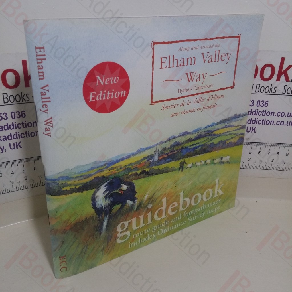 Along and Around the Elham Valley Way, Hythe-Canterbury - Guidebook, Route Guide and Footpath Maps, Includes Ordnance Survey Maps