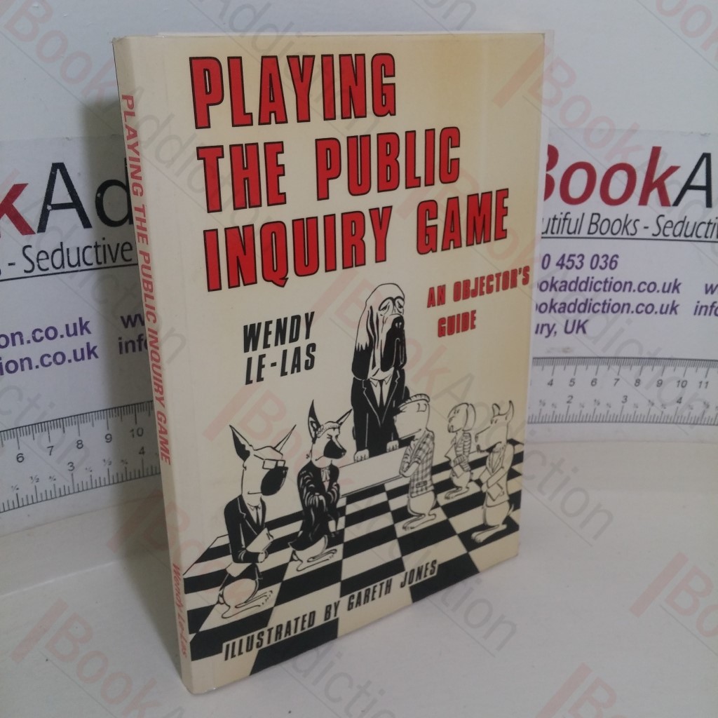 Playing the Public Inquiry Game: An Objector's Guide