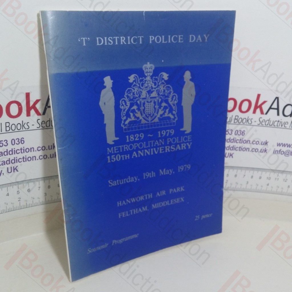 'T' District Police Day: Metropolitan Police 150th Anniversary, Saturday 19th May, 1979, Souvenir Programme