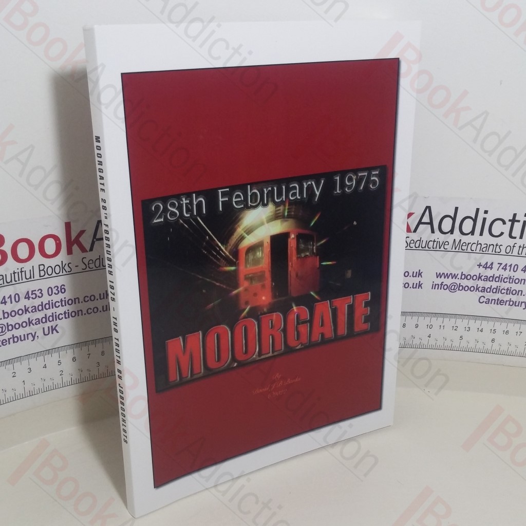 Moorgate, 28th February 1975: The Truth (Signed and Inscribed)