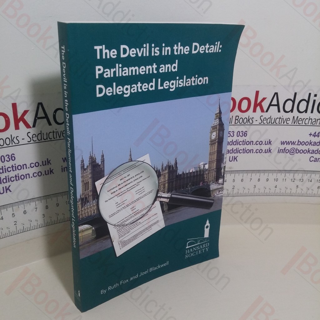 The Devil is the Detail: Parliament and Delegated Legislation