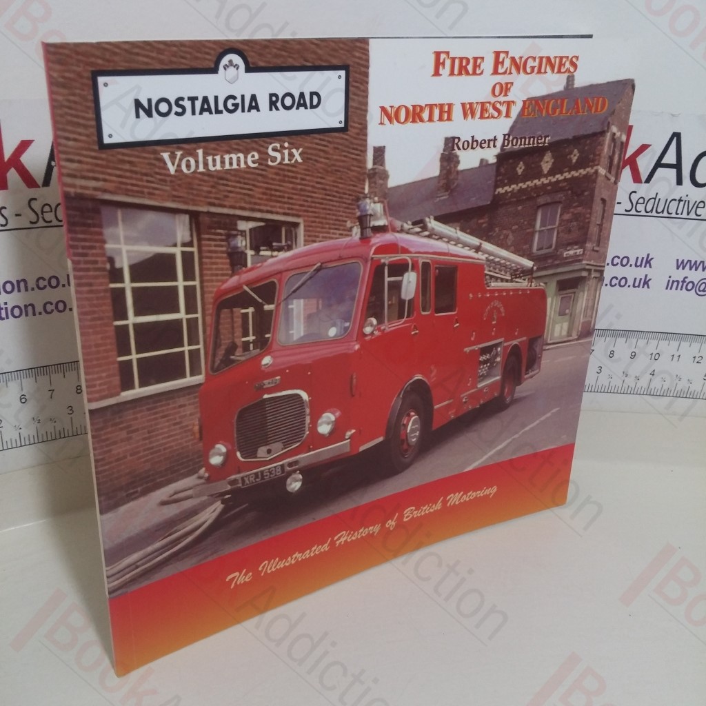 Fire Engines of North West England (Nostalgia Road, Volume 6)