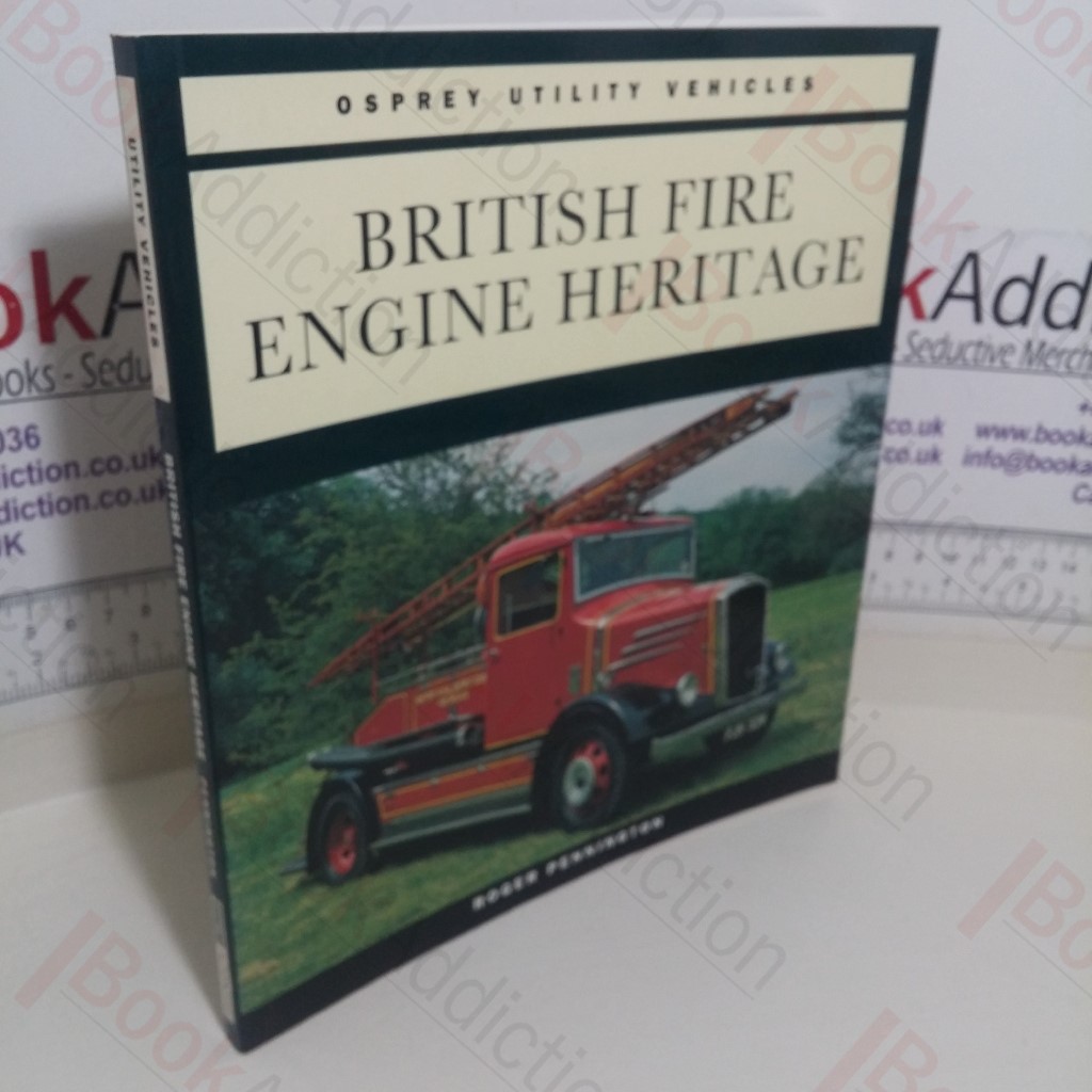 British Fire Engine Heritage (Osprey Utility Vehicles series)