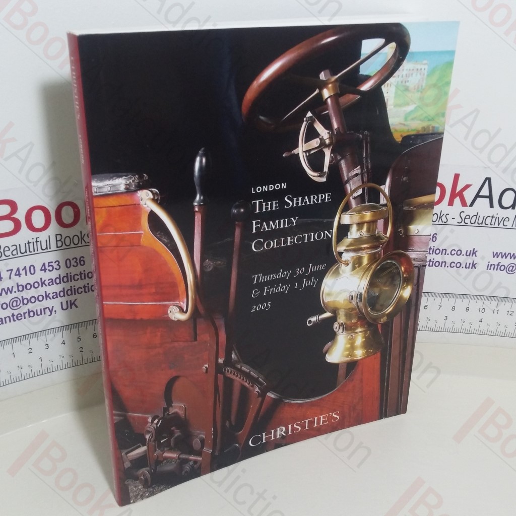 Auction Catalogue: The Sharpe Family Collection (Christie's, Rayleigh, UK, 30 Jun - 1 Jul 2005)