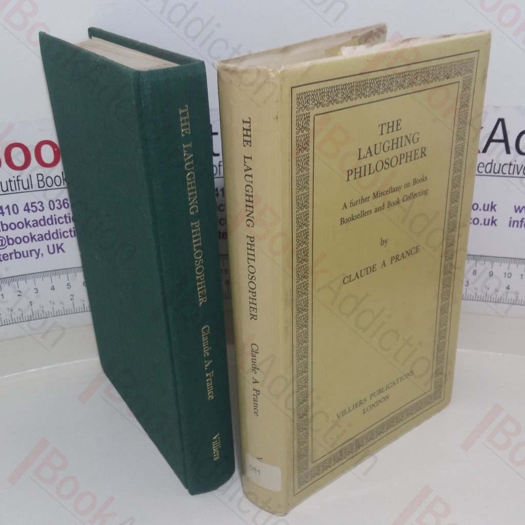 The Laughing Philosopher: A Further Miscellany on Books, Booksellers and Book Collecting