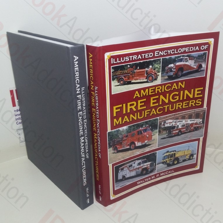 Illustrated Encyclopedia of American Fire Engine Manufacturers