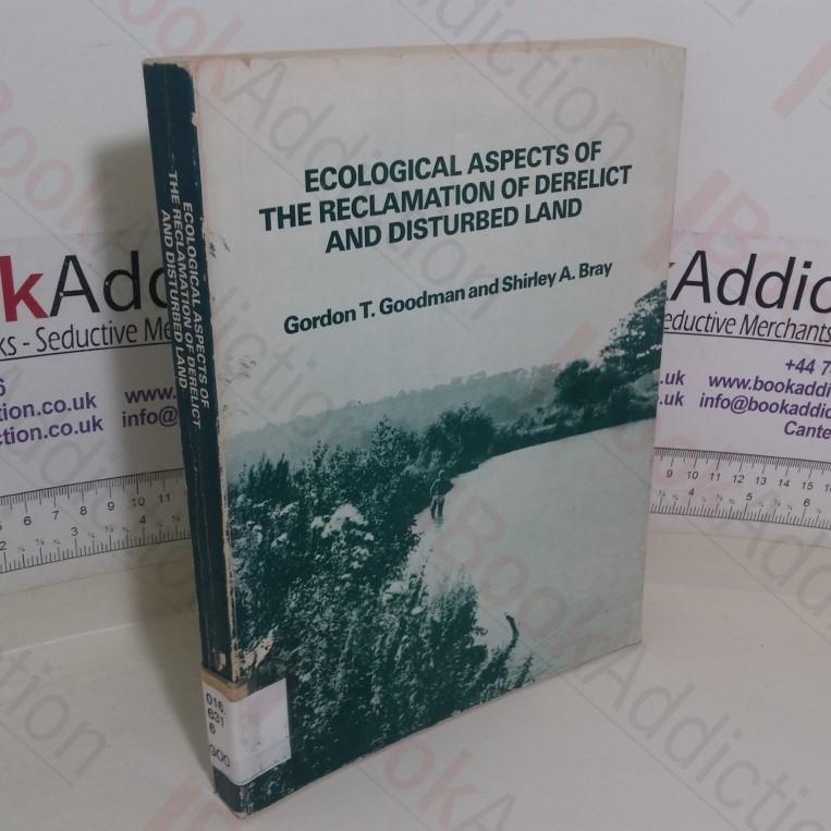 Ecological Aspects of the Reclamation of Derelict and Disturbed Land