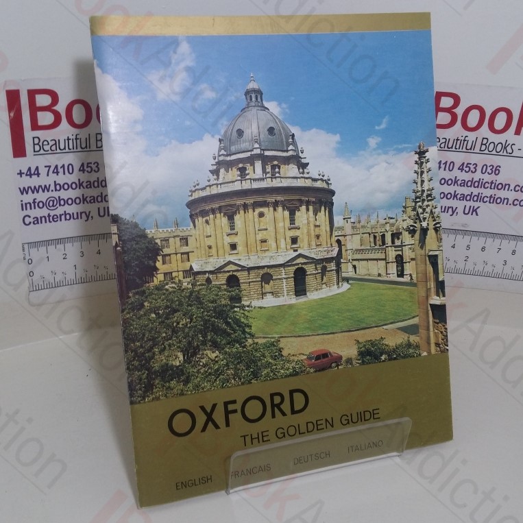 Oxford, The Golden Guide: A Selection of Photographs from a Vast Collection of Pictures of University and City Buildings By J W Thomas