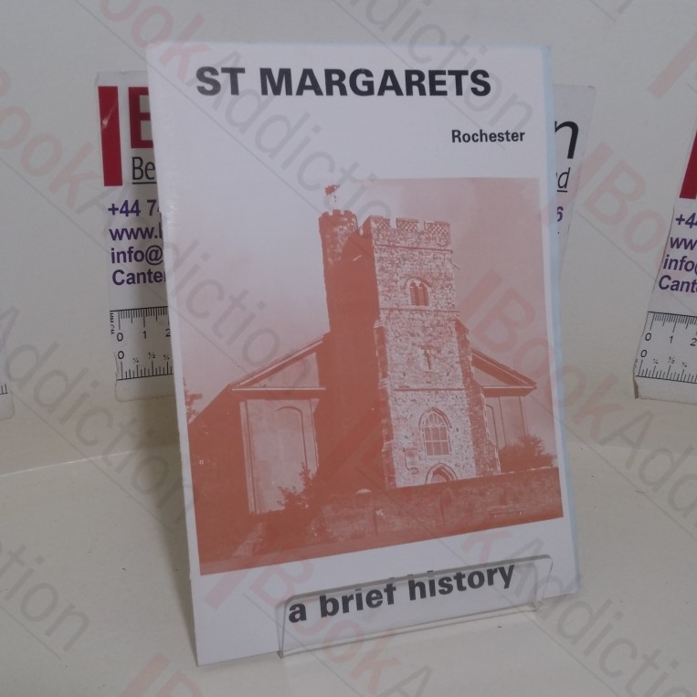 St Margarets, Rochester: A Brief History