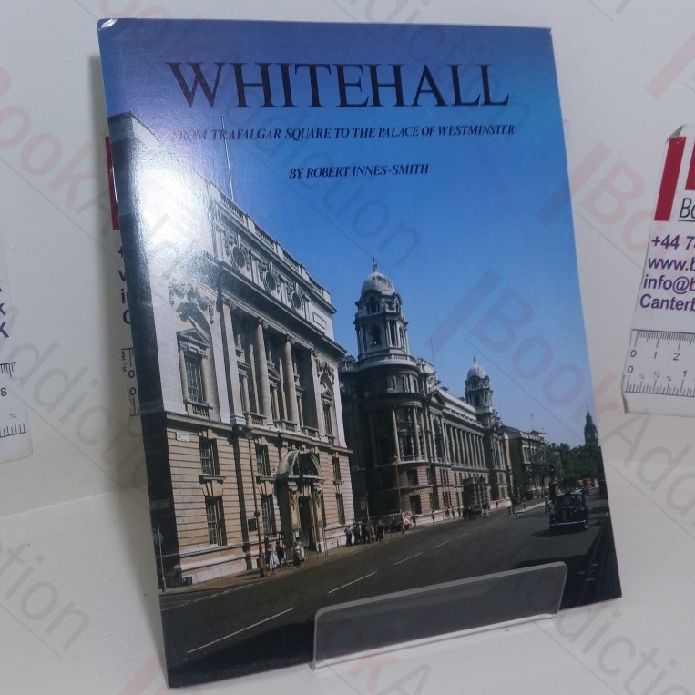 Whitehall: From Trafalgar Square to the Palace of Westminster