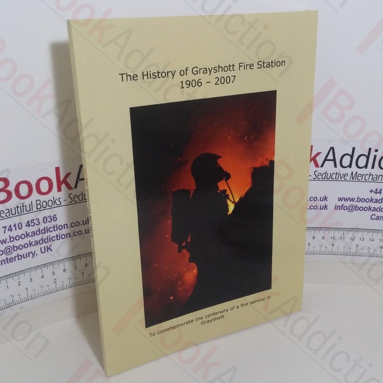 The History of Grayshott Fire Station, 1906-2007