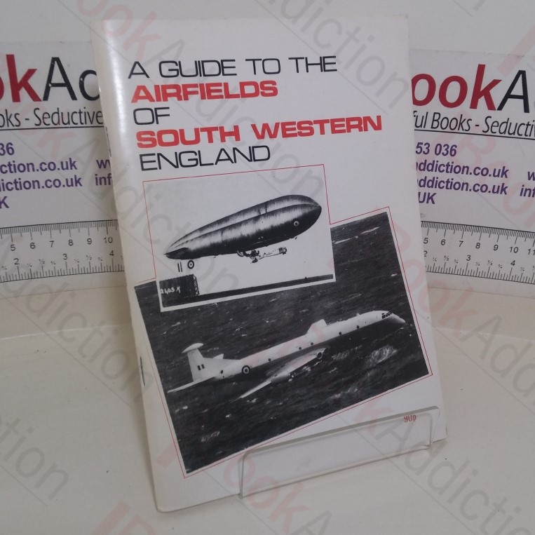 A Guide to the Airfields of South Western England