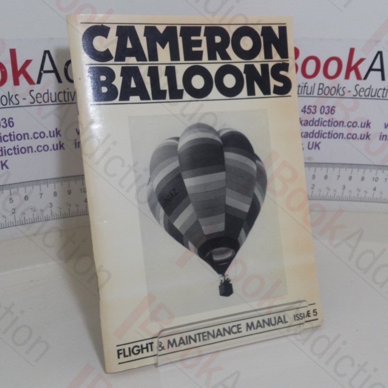 Free Flight Hot Air Balloons: Flight and Maintenance Manual,  Issue 5 January, 1980