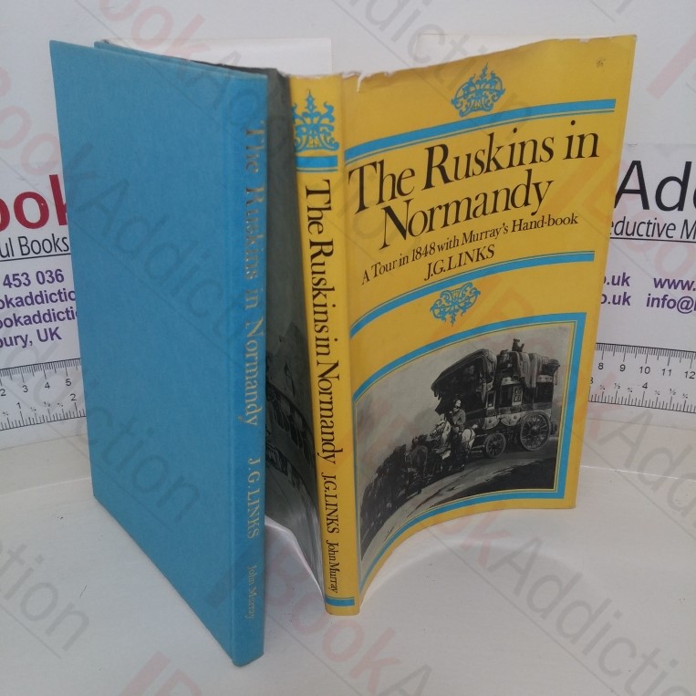 The Ruskins in Normandy: A Tour in 1848 with Murray's Handbook