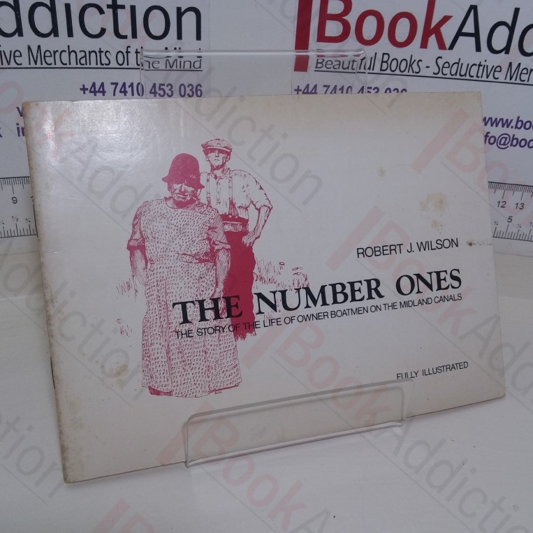 The Number Ones: The Story of the Life of Owner Boatmen on the Midland Canals