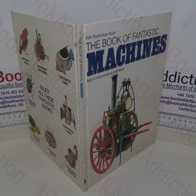 The Book of Fantastic Machines: Man's Most Amazing Inventions