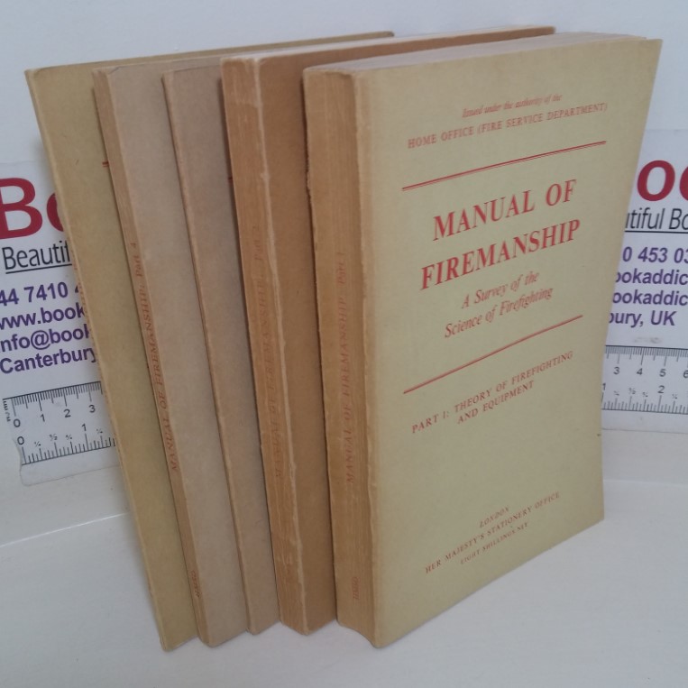 Manual of Firemanship: A Survey of the Science of Firefighting, Parts I-V (Five Volumes)