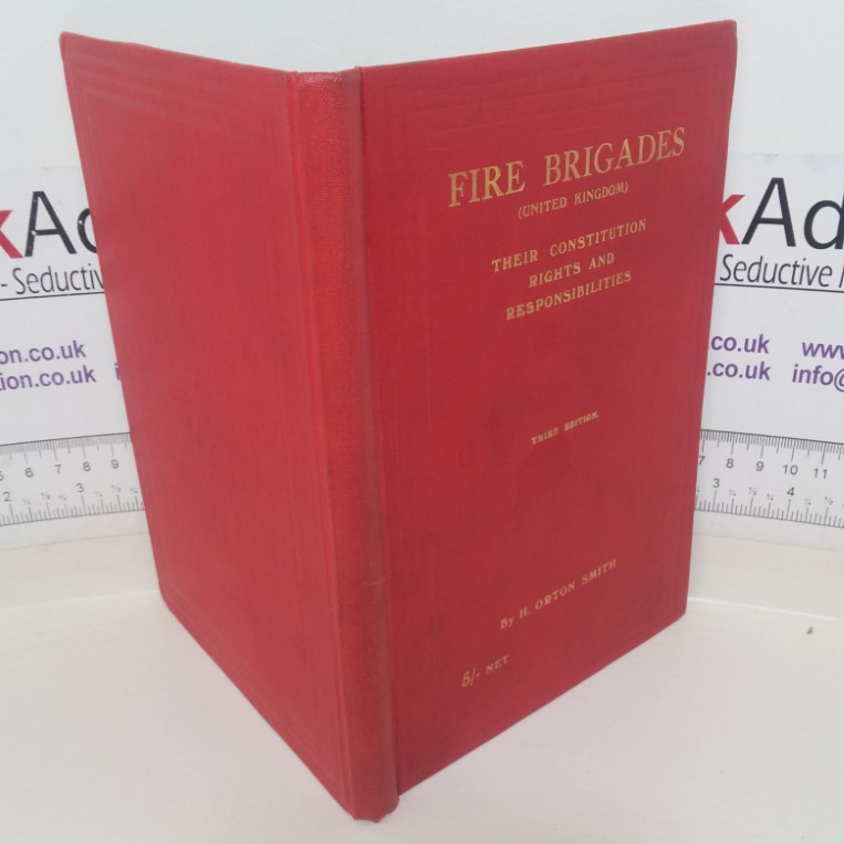 Fire Brigades (United Kingdom): The Constitutions, Rights and Responsibilities