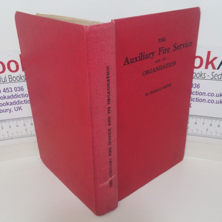 The Auxiliary Fire Service and its Organisation