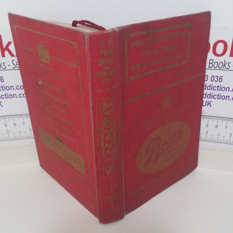 Fire Protection Year Book and Directory, 1961: The Fire Fighters' International Encyclopaedia