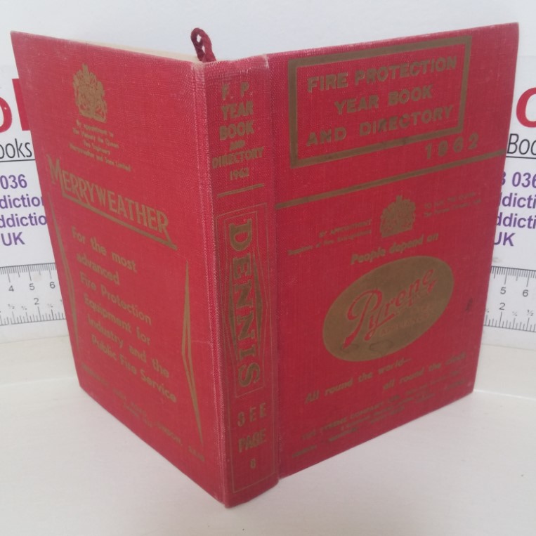 Fire Protection Year Book and Directory: The Fire Fighters' International Encyclopaedia, 1962