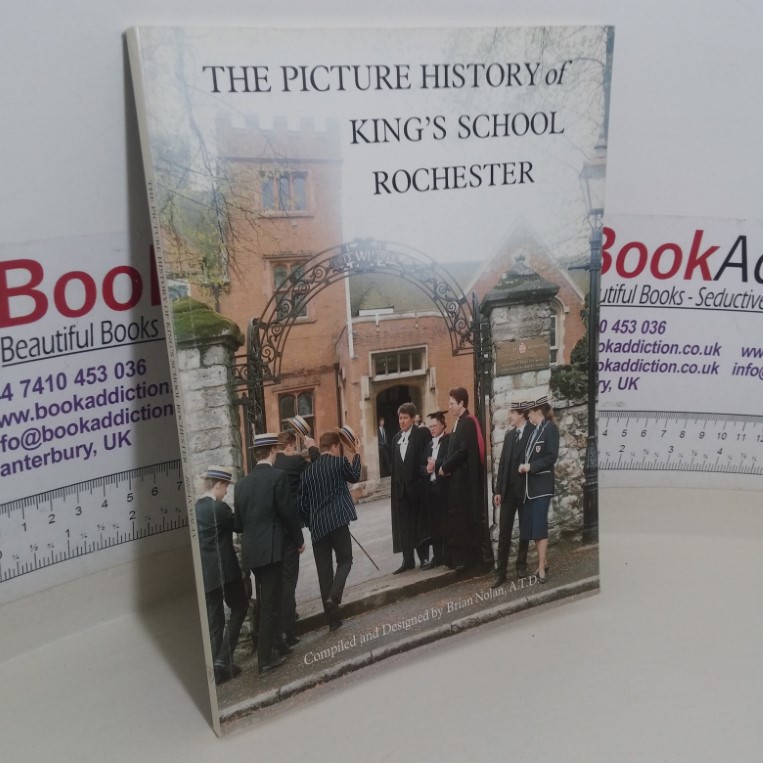 The Picture History of King's School, Rochester