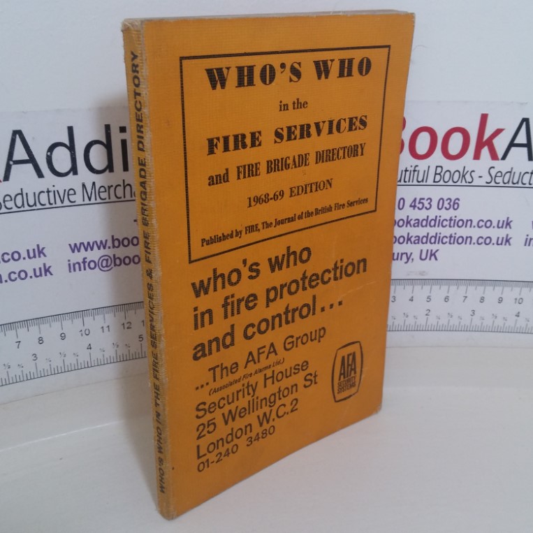 Who's Who in the Fire Services and Fire Brigade Directory, 1968-69