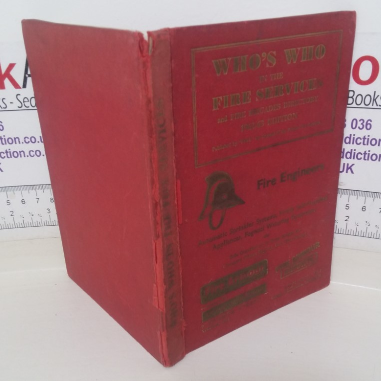 Who's Who in the Fire Services and Fire Brigade Directory, 1962-63