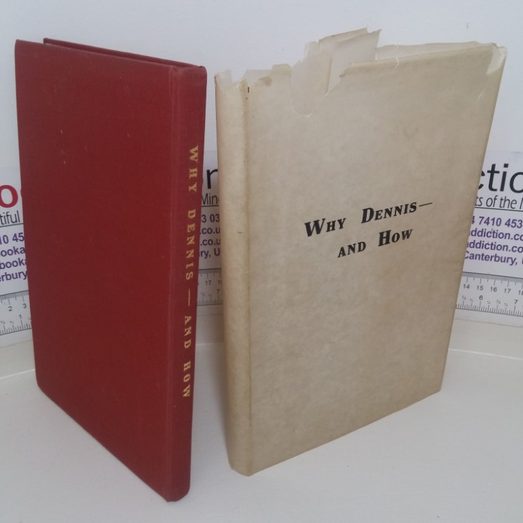 Why Dennis - And How (Signed)