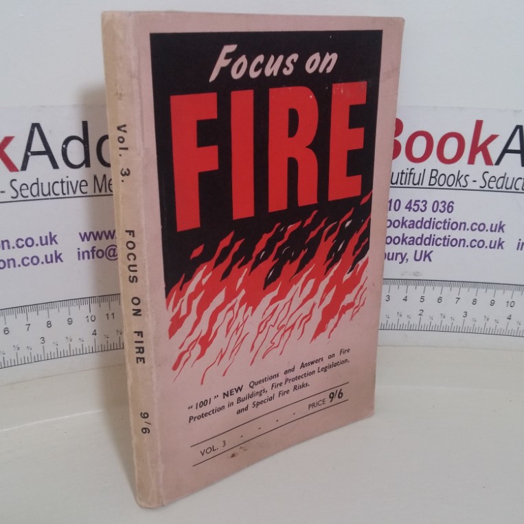 Focus on Fire: 1001 New Questions and Answers in Practical Knowledge Required by a Modern Fireman (Volume 3)