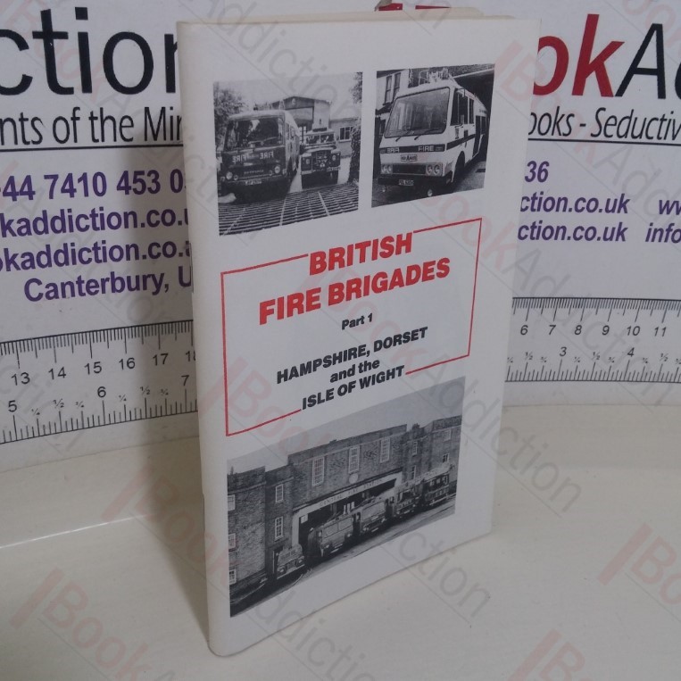 British Fire Brigades, Part 1: Hampshire, Dorset and the Isle of Wight