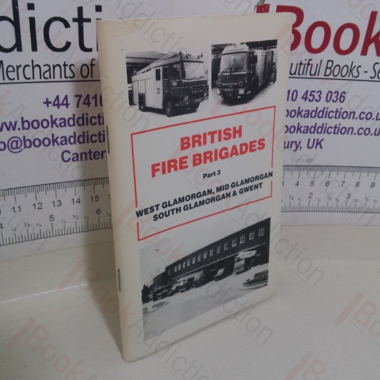 British Fire Brigades, Part 3: West Glamorgan, Mid Glamorgan, South Glamorgan & Gwent