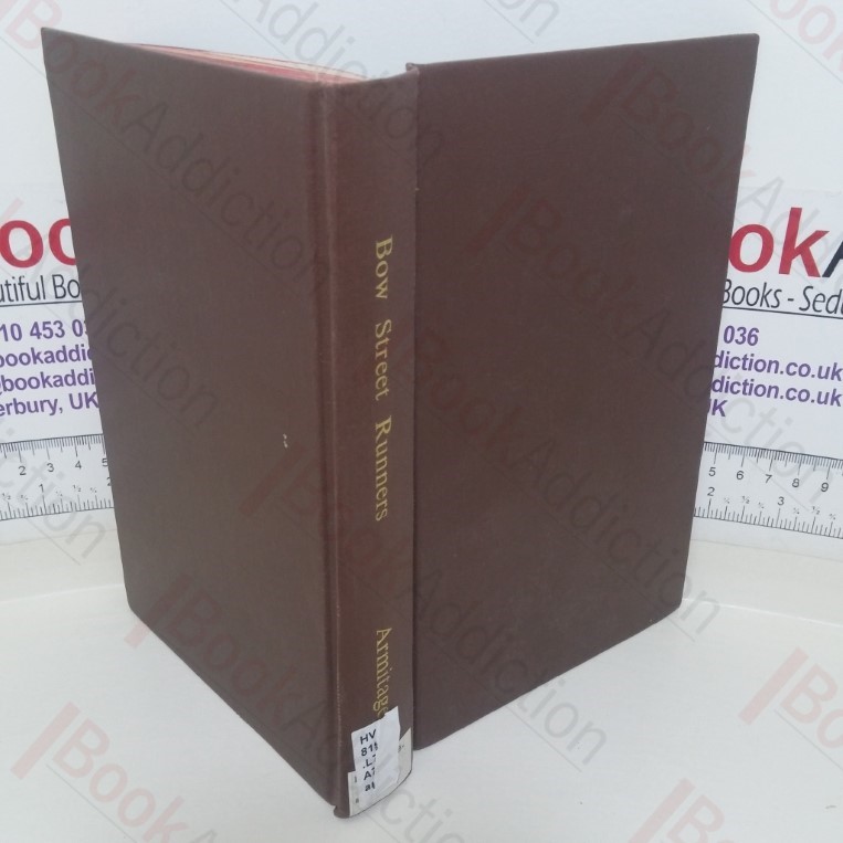 The History of the Bow Street Runners, 1729-1829