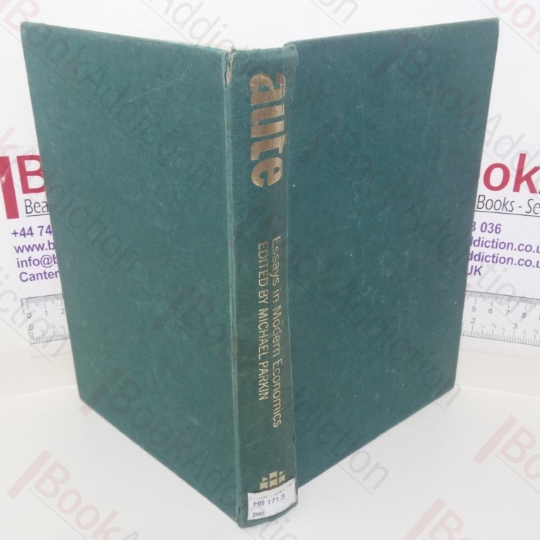 Essays in Modern Economics: The Proceedings of the Association of University Teachers of Economics, Aberystwyth 1972