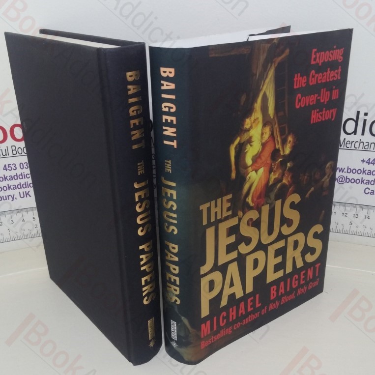 The Jesus Papers: Exposing the Greatest Cover-up in History
