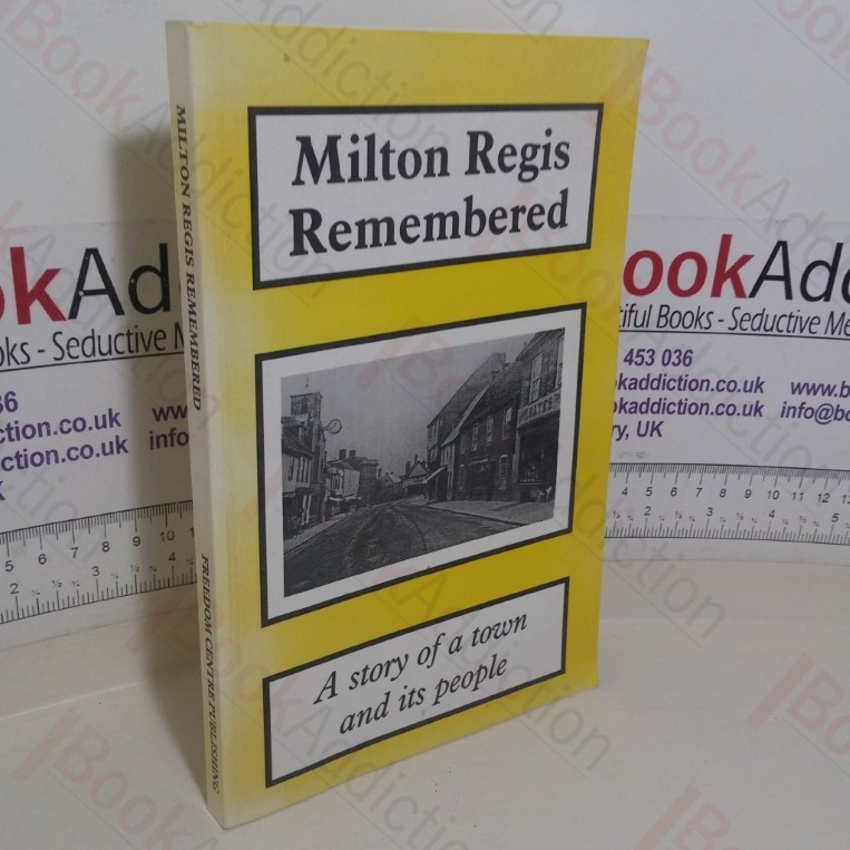 Milton Regis Remembered: A Story of a Town and Its People