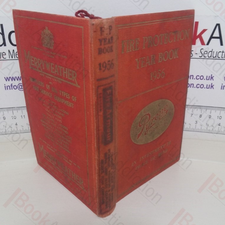Fire Protection Year Book and Directory: The Fire Fighters' International Encyclopaedia, 1956