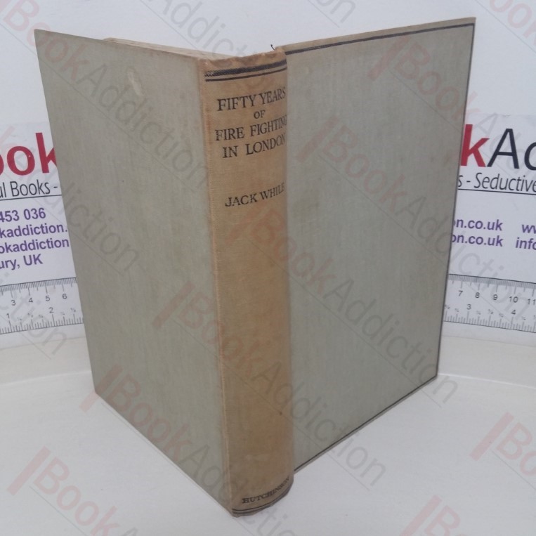 Fifty Years of Fire Fighting in London