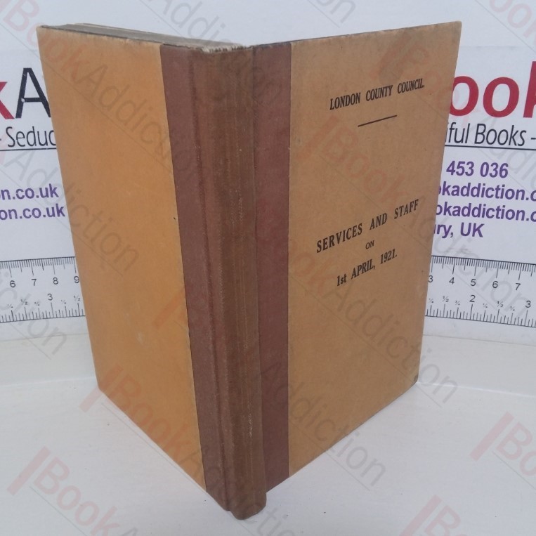 London County Council Services and Staff on 1st April, 1921