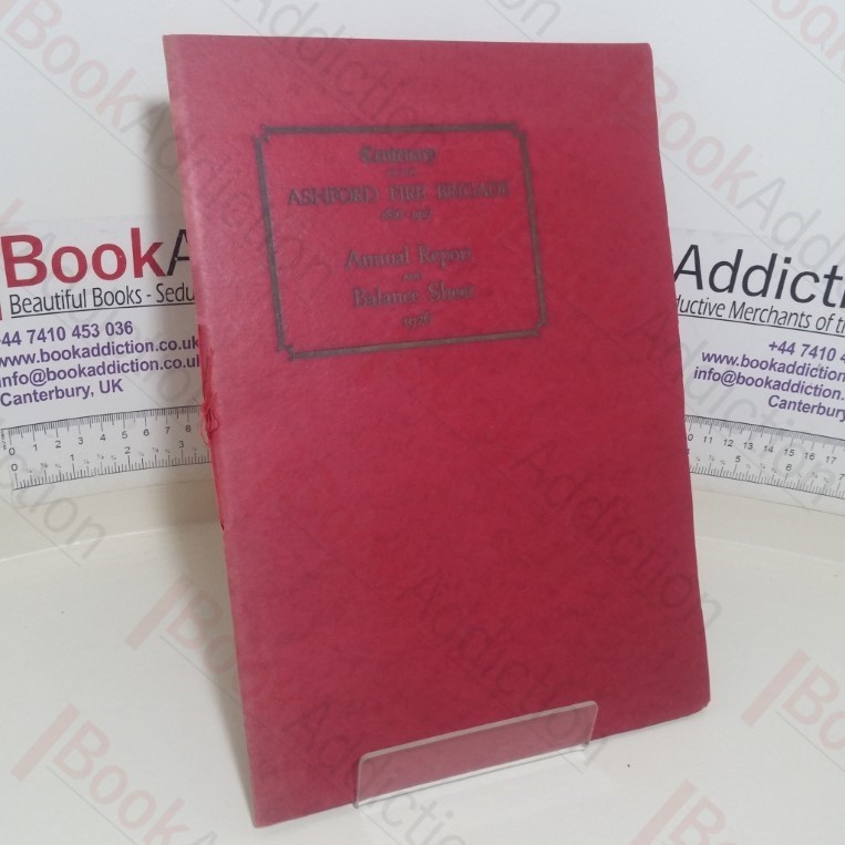 Centenary of the Ashford Fire Brigade, 1826-1927 - Annual Report and Balance Sheet