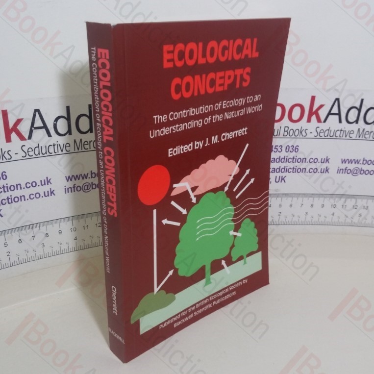 Ecological Concepts: The Contribution of Ecology to An Understanding of the Natural World