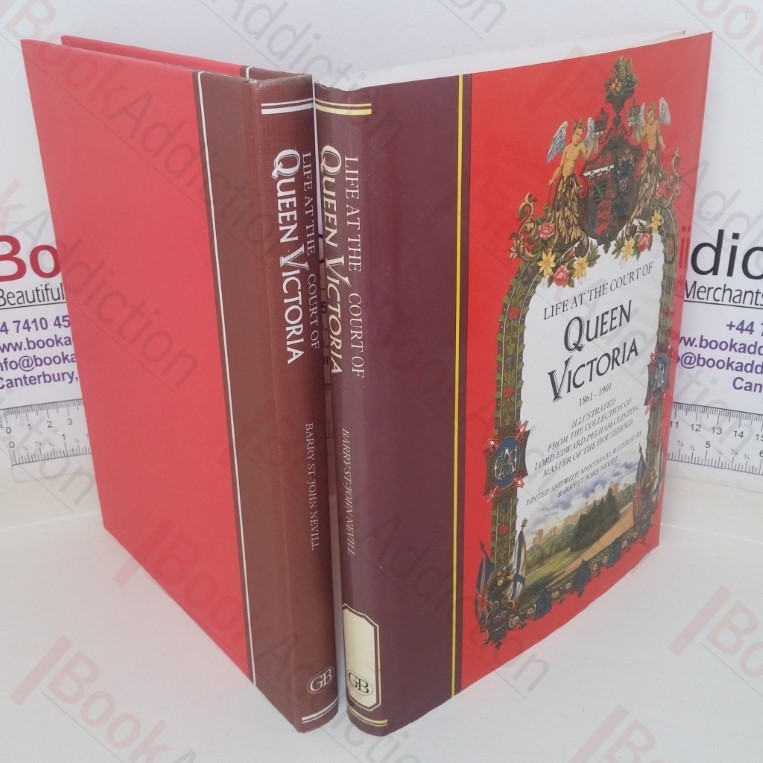 Life at the Court of Queen Victoria, 1861-1901