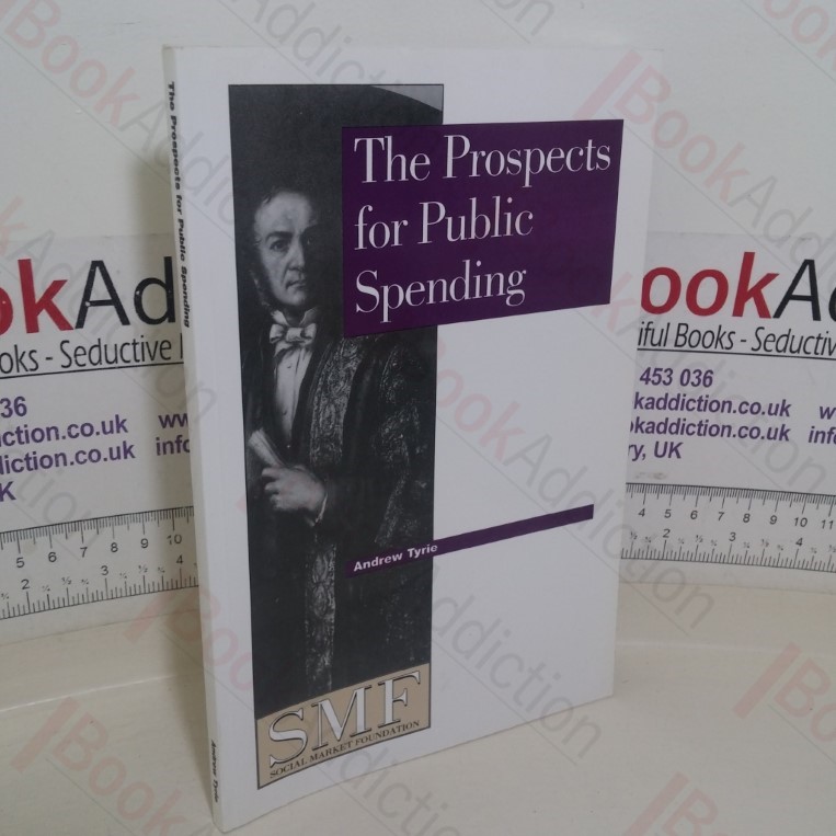 The Prospects for Public Spending  (Social Market Foundation paper)
