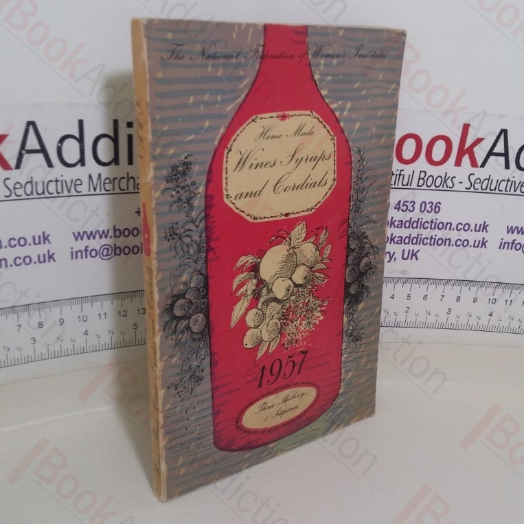 Home Made Wines, Syrups and Cordials