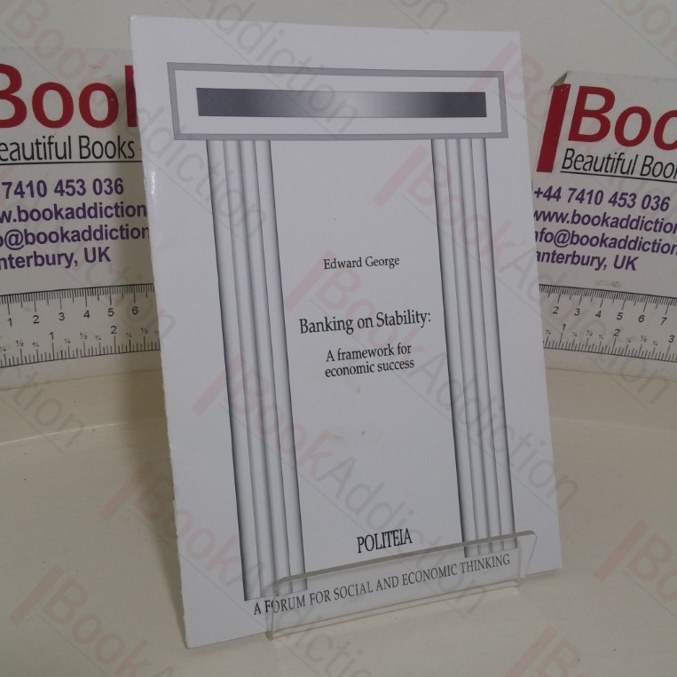 Banking on Stability: A Framework for Economic Success (Politeia paper)