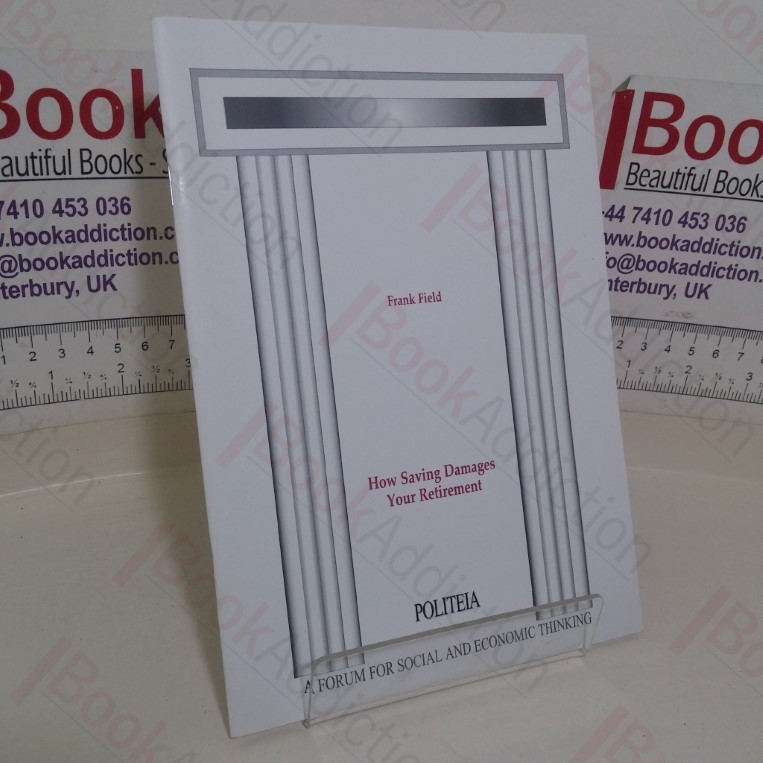 How Saving Damages your Retirement (Politeia paper)