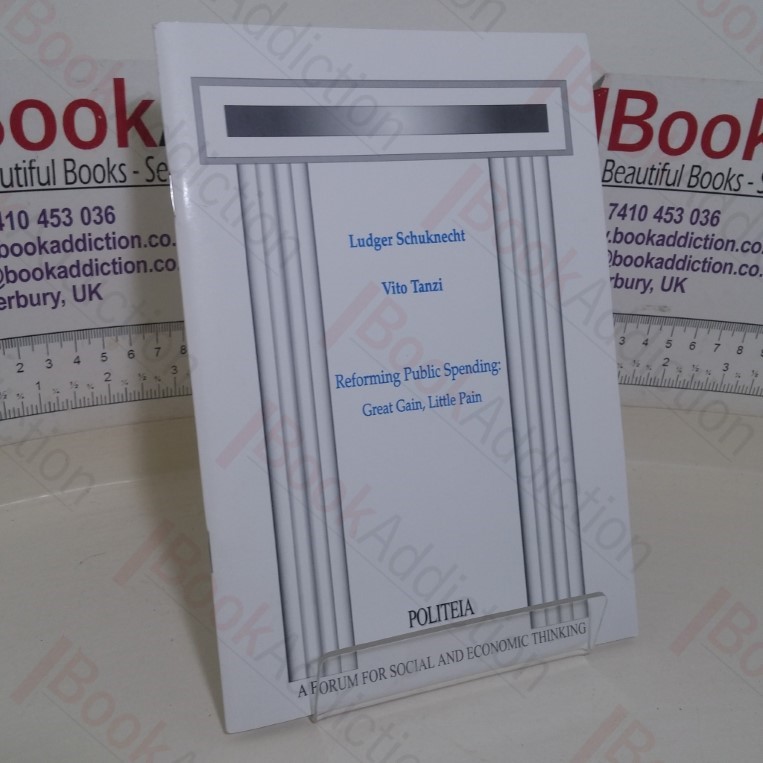 Reforming Public Spending: Great Gain, Little Pain (Politeia paper)