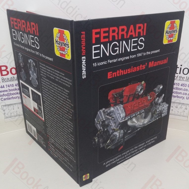 Ferrari Engines: 15 Iconic Ferrari Engines from 1947 to the Present: Enthusiasts' Manual