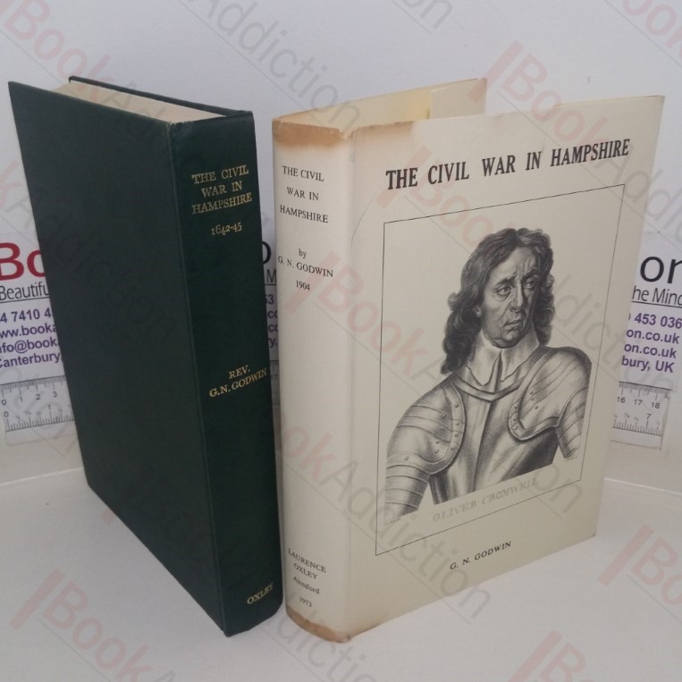 The Civil War in Hampshire, 1642-45, and the Story of Basing House